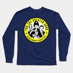 Sandford Village Neighbourhood Watch For the Greater Good Long Sleeve T-Shirt